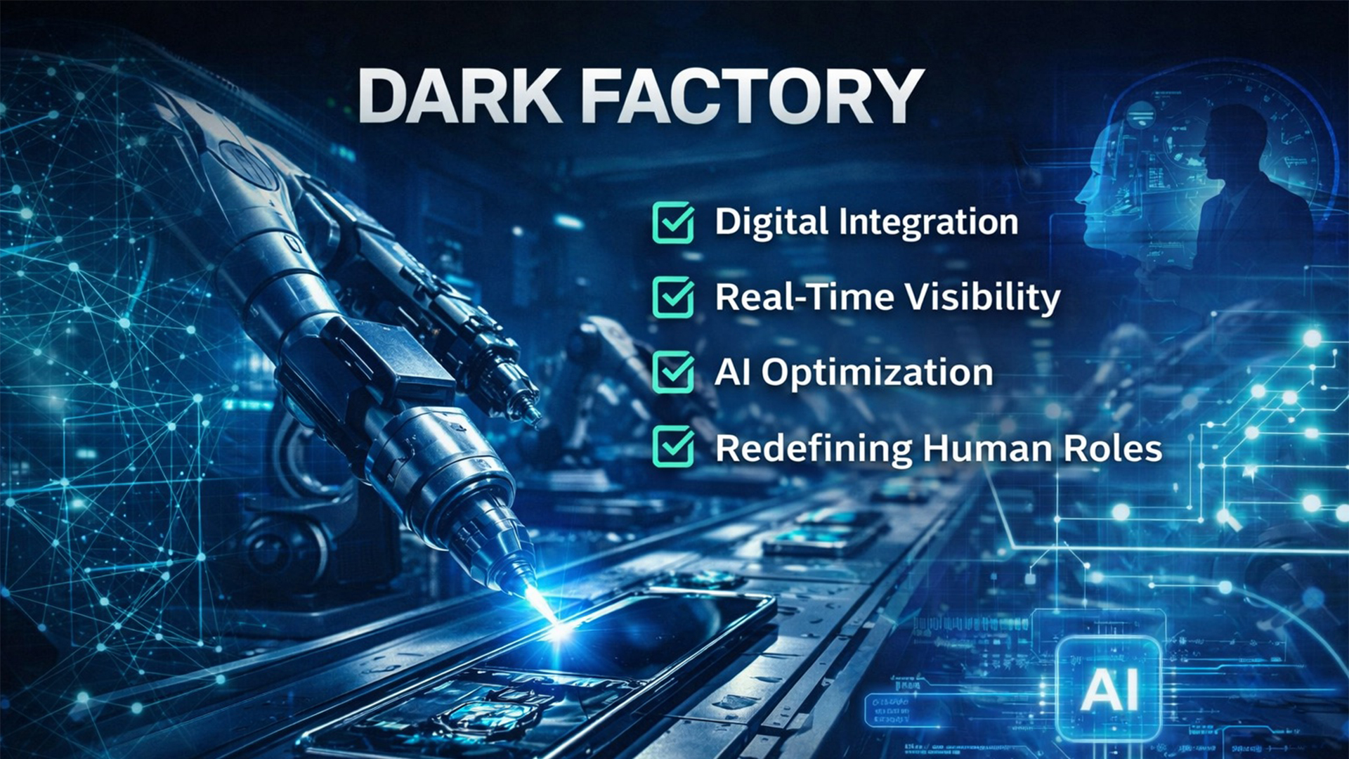 Dark factory