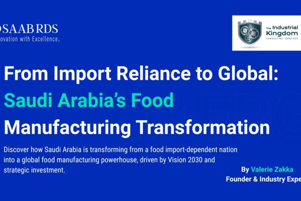 Saudi Arabia’s Food Manufacturing Transformation