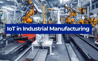 IoT in Industrial Manufacturing